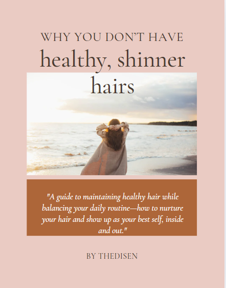 Why you don't have healthy, shiner hairs